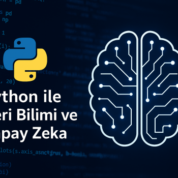 YENİ BAŞLAYANLAR İÇİN PYTHON İLE VERİ BİLİMİ VE YAPAY ZEKA TEMELLERI